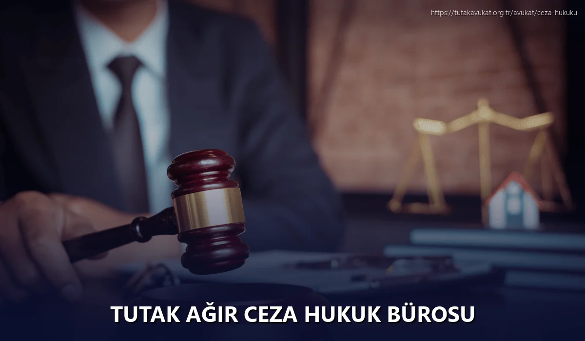Tutak Ağır Ceza Hukuk Bürosu
