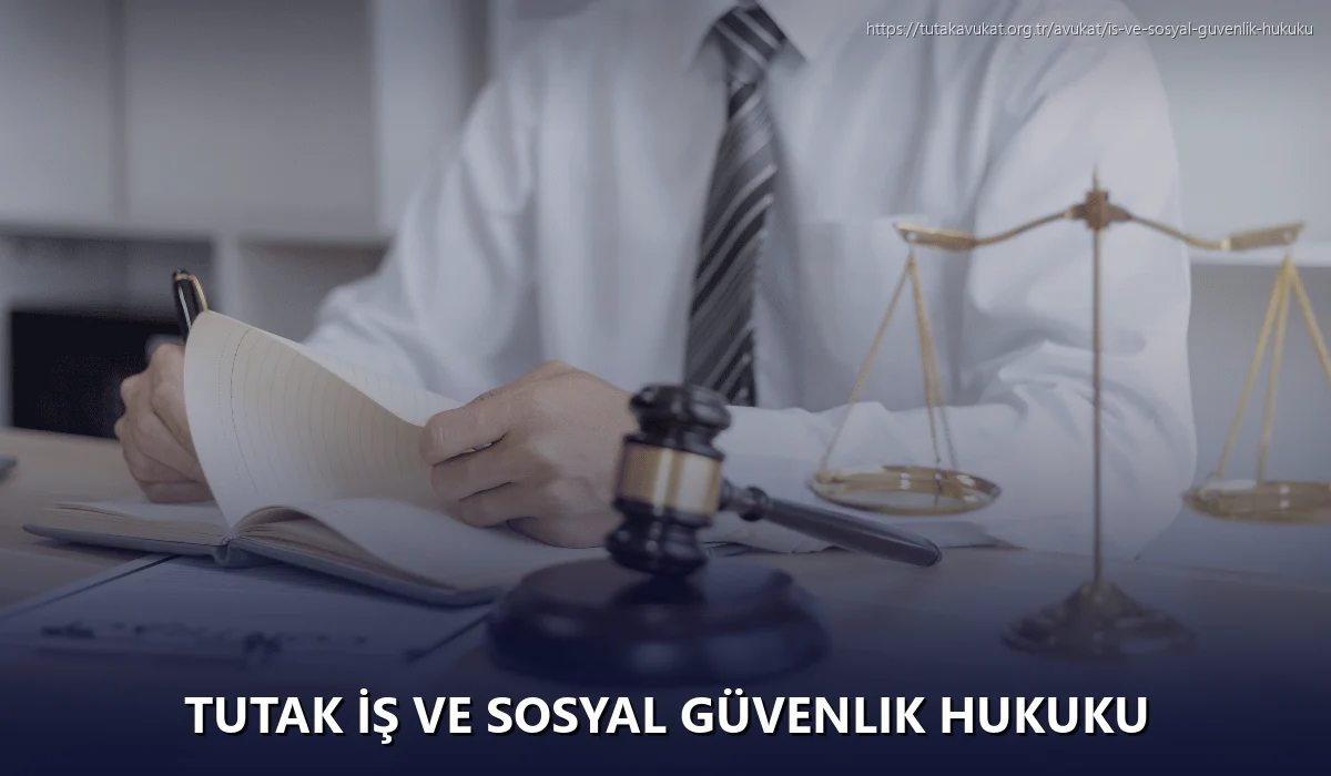 Tutak İş ve Sosyal Güvenlik Hukuku