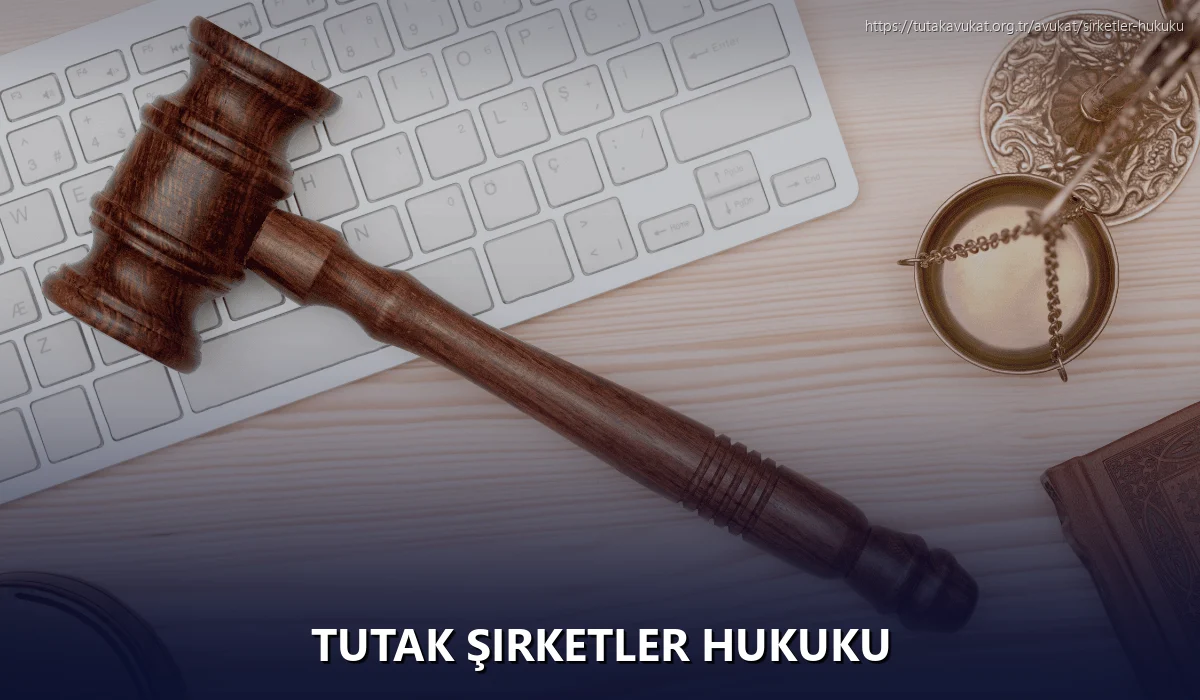Tutak Şirketler Hukuku